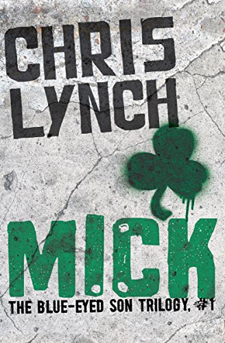 Mick (The Blue-Eyed Son Trilogy Book 1)