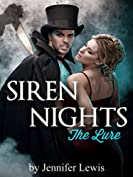 Siren Nights. Part 1 of 5 (The Lure)