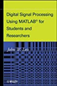 Digital Signal Processing Using MATLAB for Students and Researchers