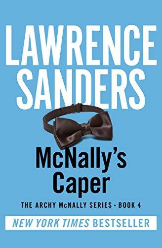 McNally's Caper (The Archy McNally Series Book 4)