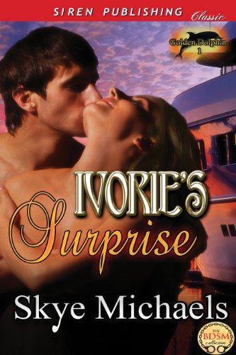 Ivorie's Surprise [Golden Dolphin] (Siren Publishing Classic)