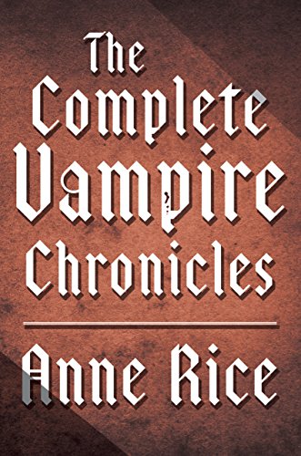 The Complete Vampire Chronicles 12-Book Bundle