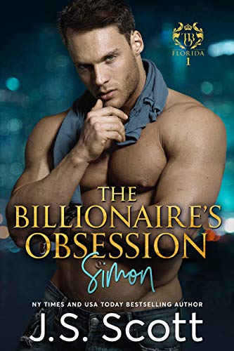 The Billionaire's Obsession ~ Simon (The Billionaire's Obsession series Book 1)