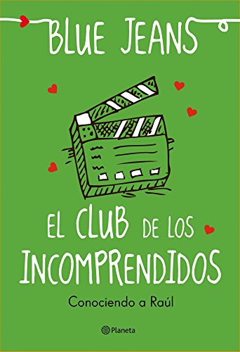 El club de los incomprendidos: Conociendo a Ra&uacute;l (Spanish Edition)