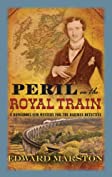 Peril on the Royal Train: The bestselling Victorian mystery series (Railway Detective series Book 10)