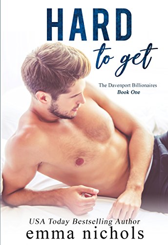 Hard to Get (The Davenport Billionaires Book 1)