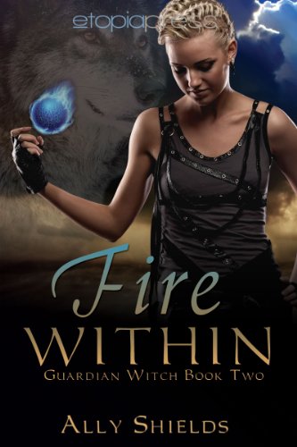 Fire Within (Guardian Witch Book 2)