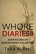 Whore Diaries II: Adventures in Independent Escorting