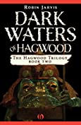 Dark Waters of Hagwood (The Hagwood Trilogy Book 2)