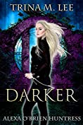 Darker (Alexa O'Brien Huntress Series Book 6)