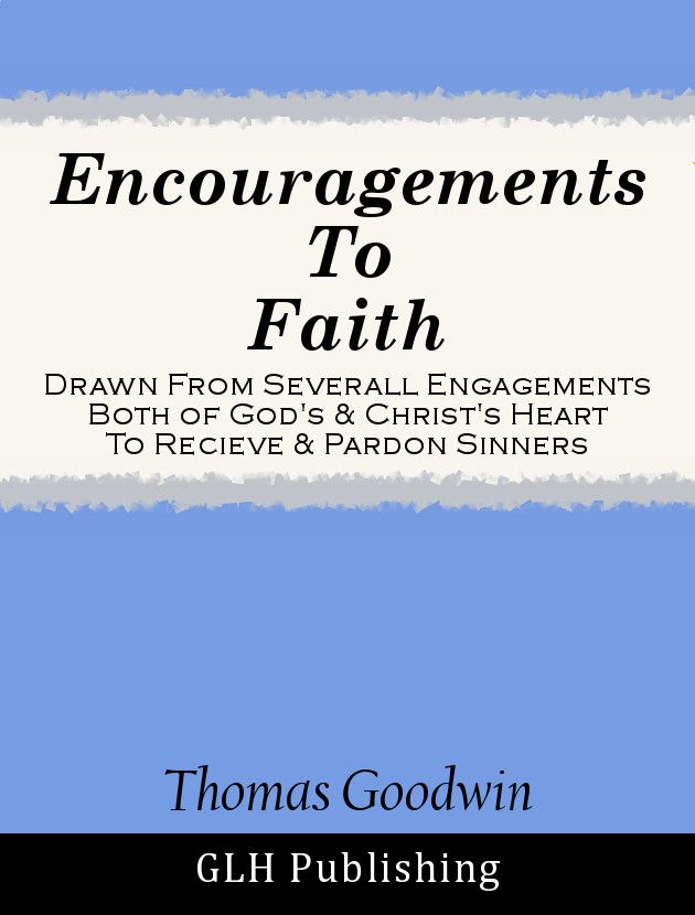 Encouragements to Faith