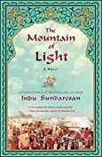 The Mountain of Light: A Novel