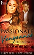 Passionate Vengeance (The Agency Book 4)