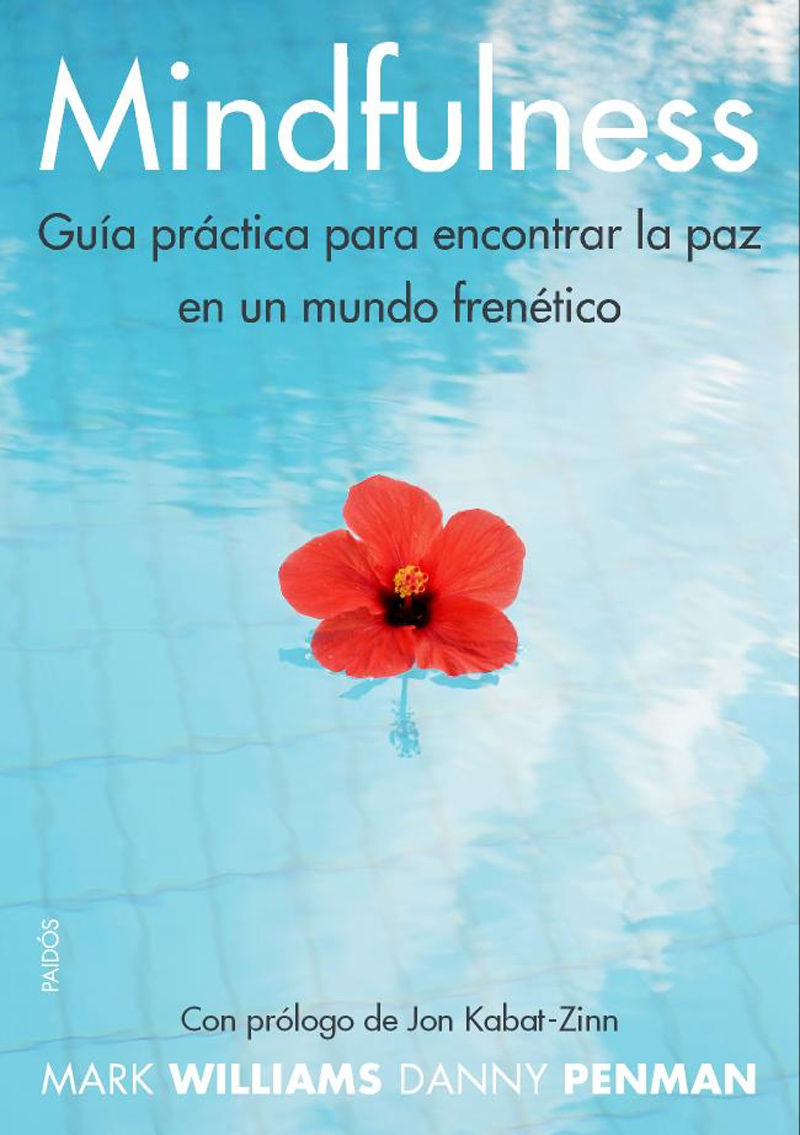 Mindfulness. Guía práctica: para encontrar la paz en un mundo frenético (Spanish Edition)
