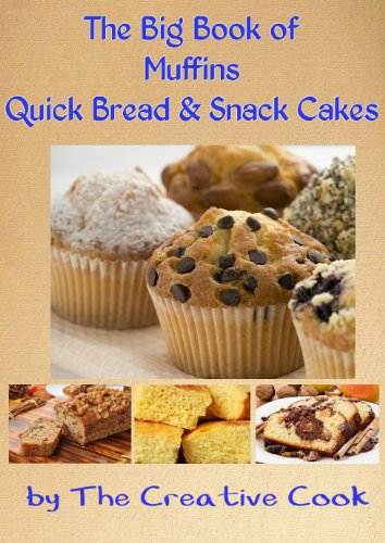 The Big Book of Muffins, Quick Bread &amp; Snack Cakes