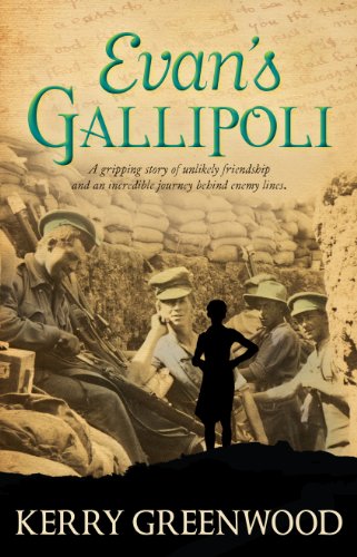 Evan's Gallipoli: A Gripping Story of Unlikely Friendship and an Incredible Journey Behind Enemy Lines