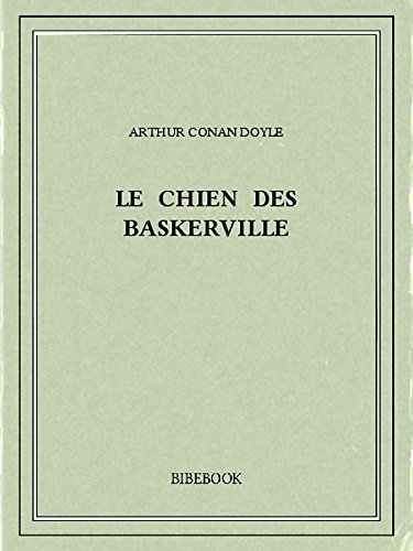 Le chien des Baskerville (French Edition)