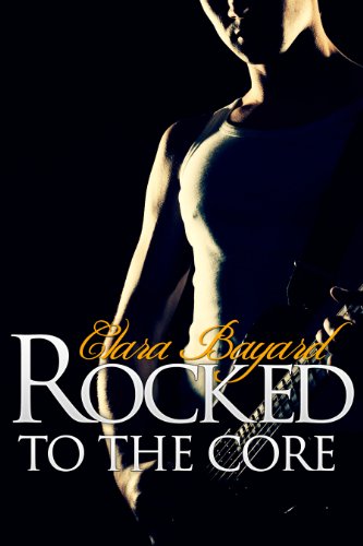 Rocked to the Core (BBW New Adult Rock Star Romance) (Rocked series Book 3)