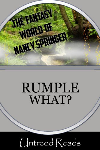 Rumple What? (The Fantasy World of Nancy Springer)