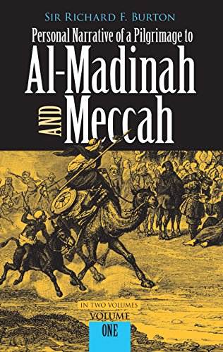 Personal Narrative of a Pilgrimage to Al-Madinah and Meccah, Volume One