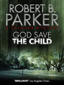 God Save the Child (A Spenser Mystery) (The Spenser Series Book 2)