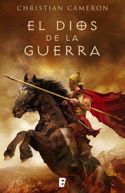 El Dios de la guerra: La historia de c&oacute;mo Alejandro Magno conquist&oacute; el mundo (Spanish Edition)