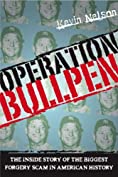 Operation Bullpen: The Inside Story of the Biggest Forgery Scam in American History