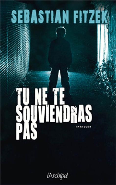 Tu ne te souviendras pas (Thriller) (French Edition)