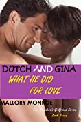 The President's Girlfriend 7: Dutch and Gina: What He Did for Love (The President's Girlfriend Series)