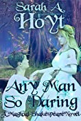 Any Man So Daring (Magical Shakespeare Book 3)