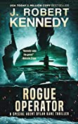 Rogue Operator (Special Agent Dylan Kane Thrillers Book 1)