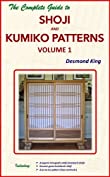 The Complete Guide to Shoji and Kumiko Patterns Volume 1