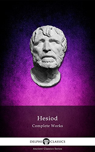 Delphi Complete Works of Hesiod (Illustrated) (Delphi Ancient Classics Book 14)