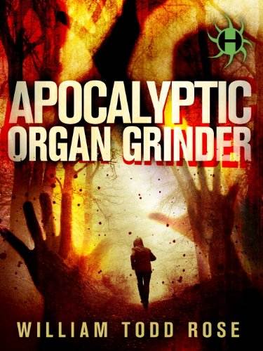 Apocalyptic Organ Grinder: A Dystopian Novella