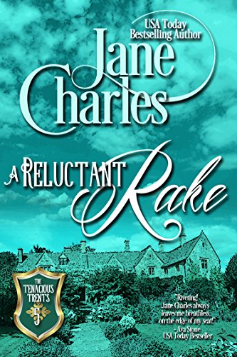 A Reluctant Rake (Tenacious Trents Series #5) (Tenacous Trents)