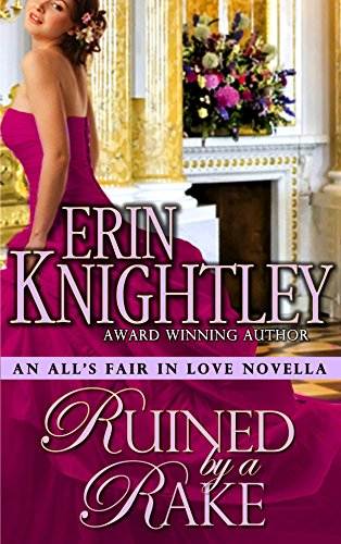 Ruined by a Rake - An All's Fair in Love Novella