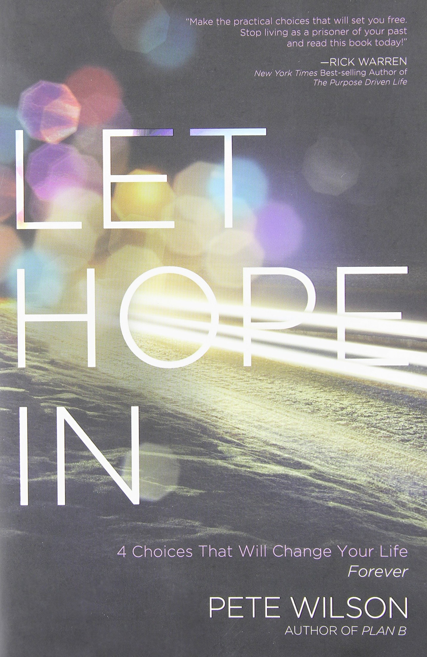 Let Hope In: 4 Choices That Will Change Your Life Forever