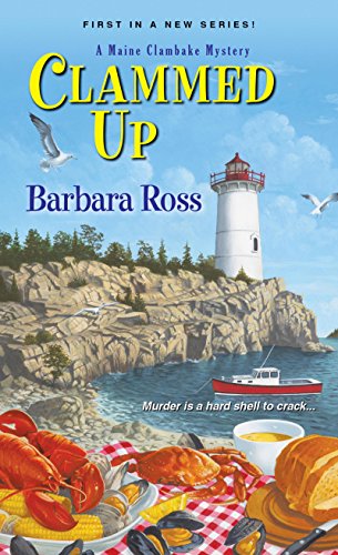 Clammed Up (A Maine Clambake Mystery Book 1)