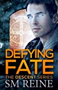 Defying Fate (The Descent Series Book 6)