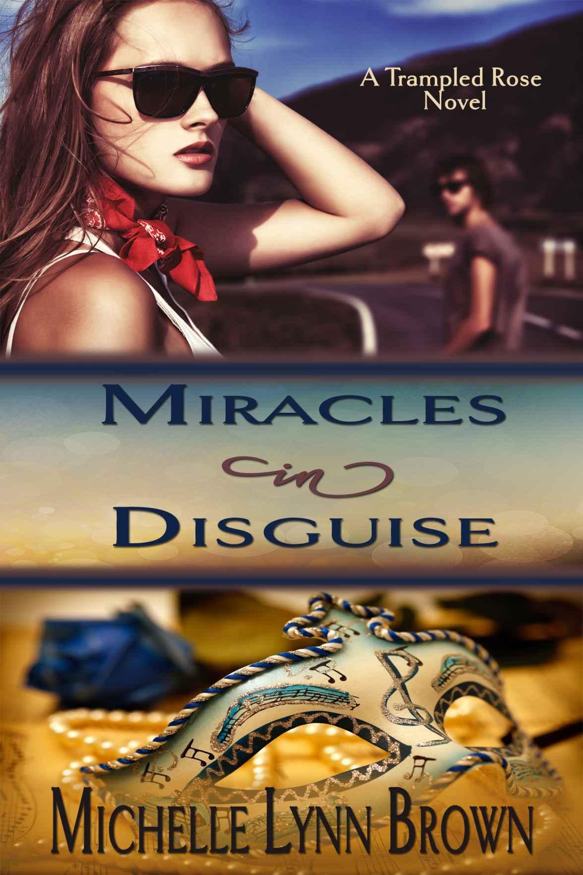 Miracles in Disguise (The Trampled Rose Series Book 1)