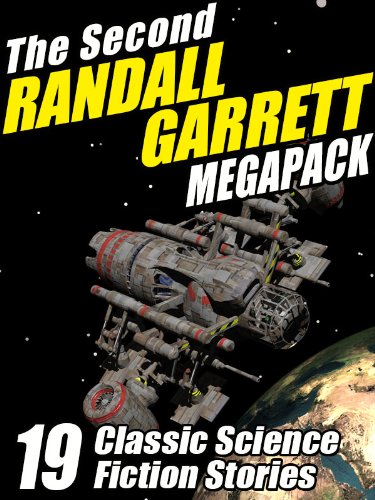 The Second Randall Garrett Megapack: 19 Classic Science Fiction Stories