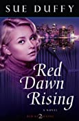 Red Dawn Rising: A Novel (Red Returning Trilogy Book 2)