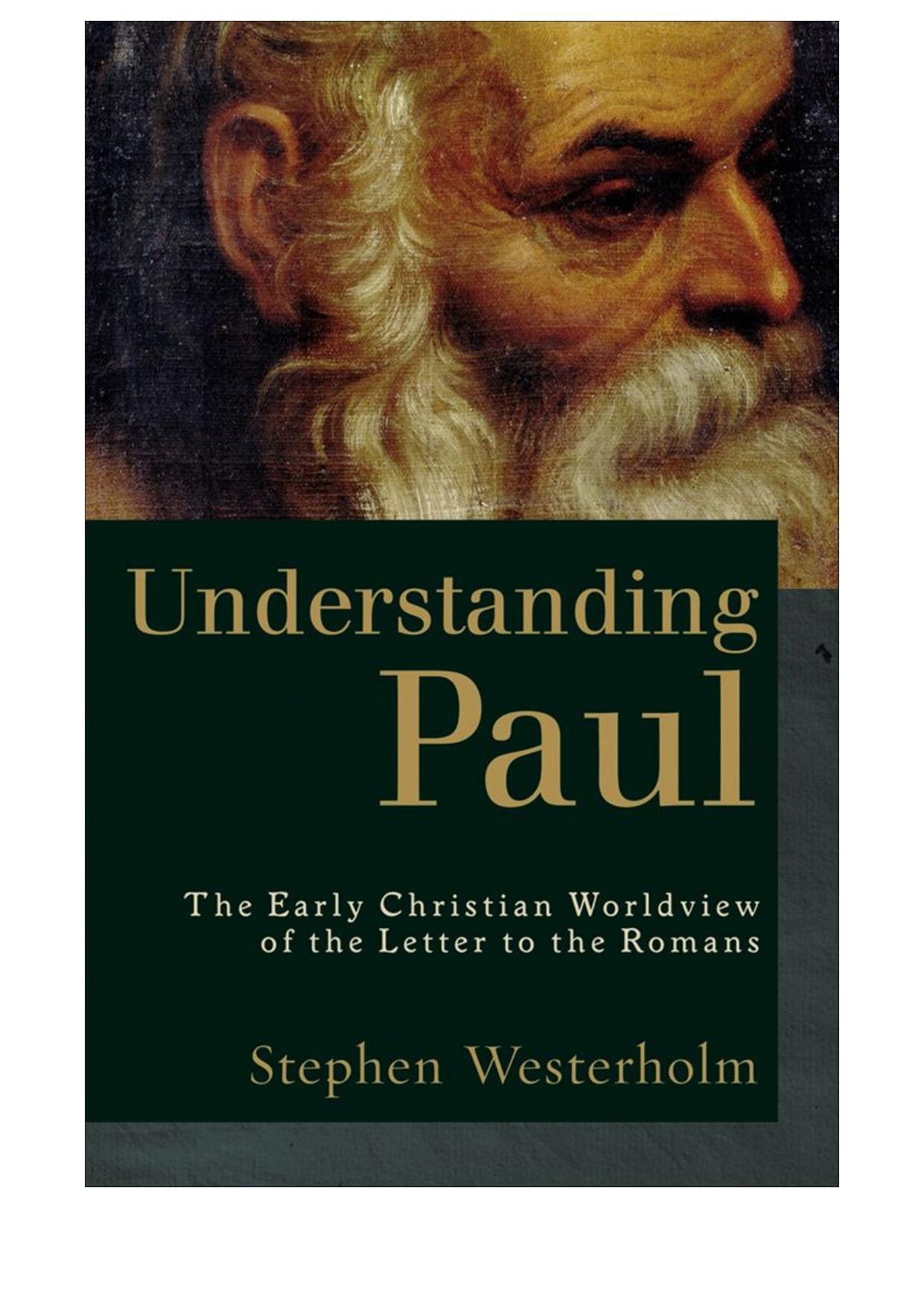 Understanding Paul: The Early Christian Worldview of the Letter to the Romans