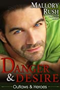 Danger and Desire (Outlaws and Heroes, Book 3)