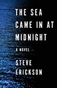 The Sea Came in at Midnight: A Novel