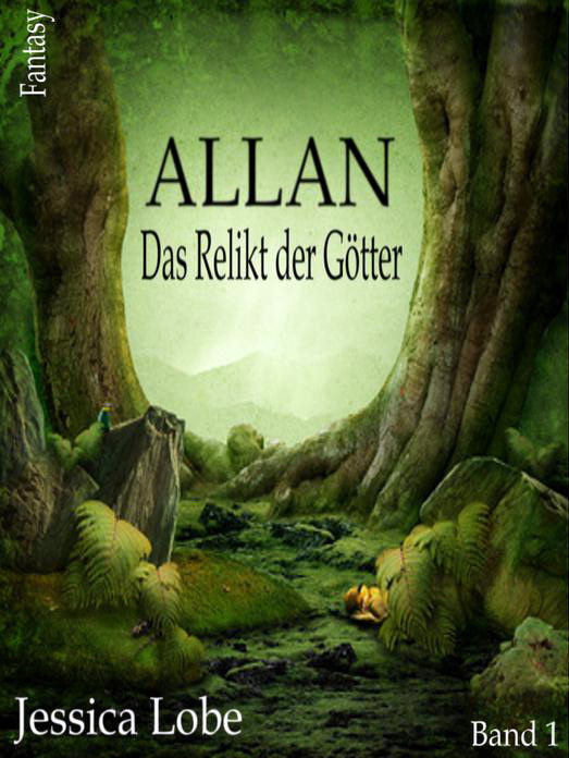 Allan 01 - Das Relikt der Götter