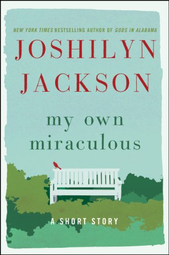 My Own Miraculous: A Short Story (Kindle Single)