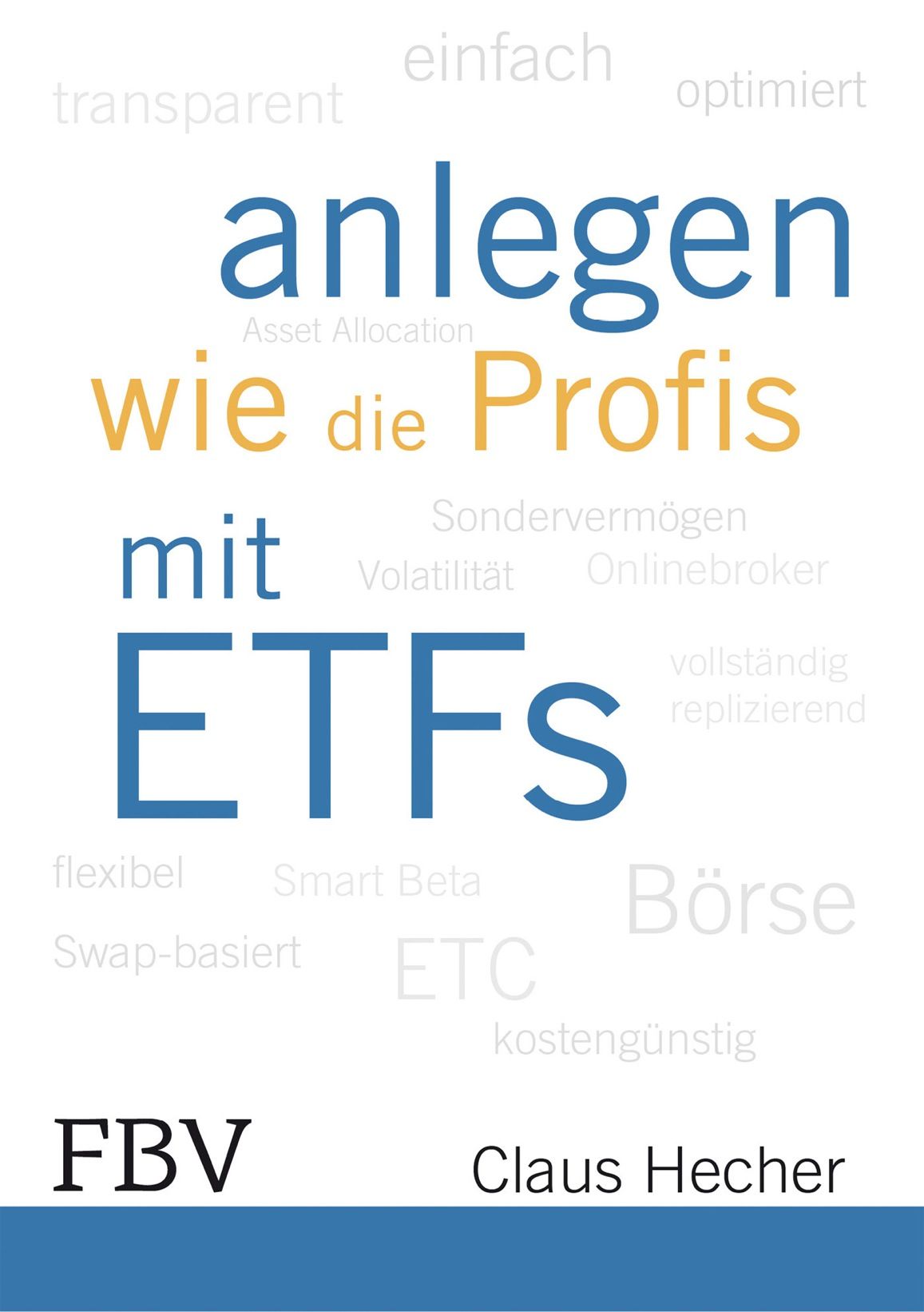 Anlegen wie die Profis mit ETFs (German Edition)