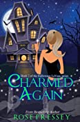 Charmed Again: A Witch Cozy Mystery (The Halloween LaVeau Series Book 2)