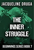 The Inner Struggle: Beginnings Series Book 7